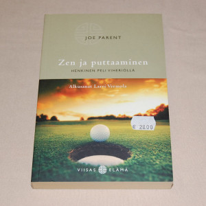 Joe Parent Zen ja puttaaminen - Henkinen peli viheriöllä